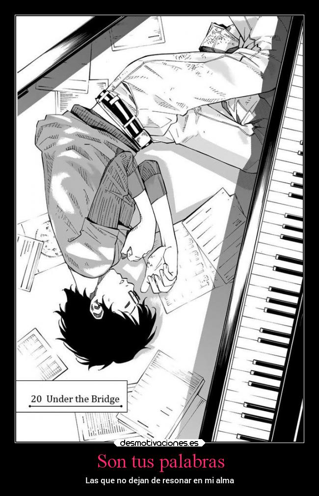 Son tus palabras - Las que no dejan de resonar en mi alma