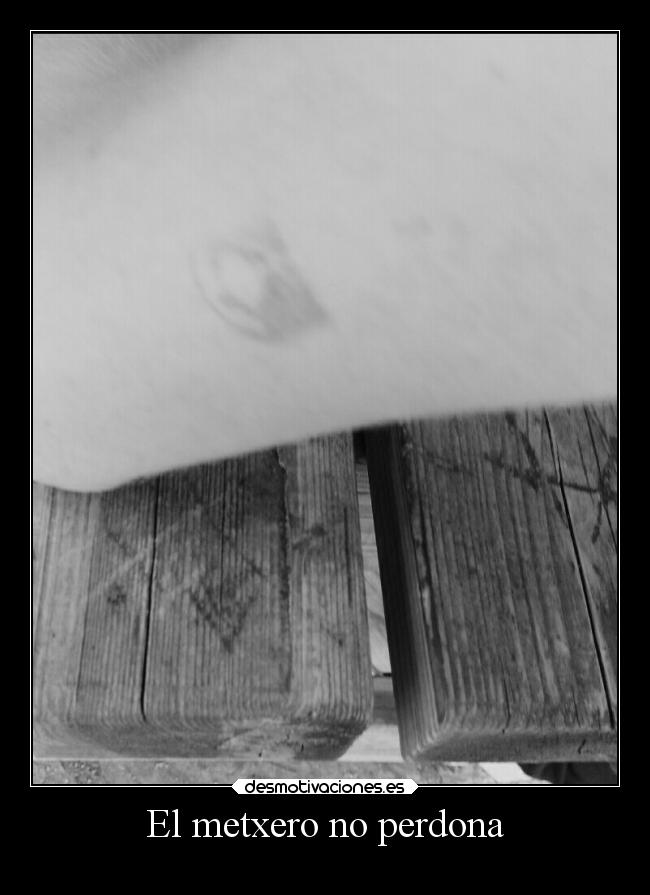 El metxero no perdona -