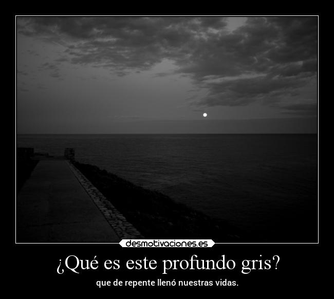 ¿Qué es este profundo gris? - 