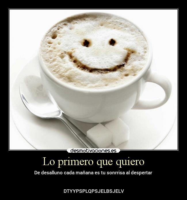 Lo primero que quiero -