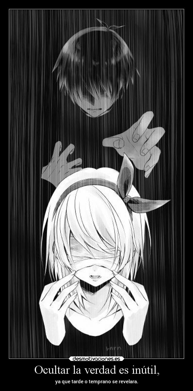 Ocultar la verdad es inútil, - 