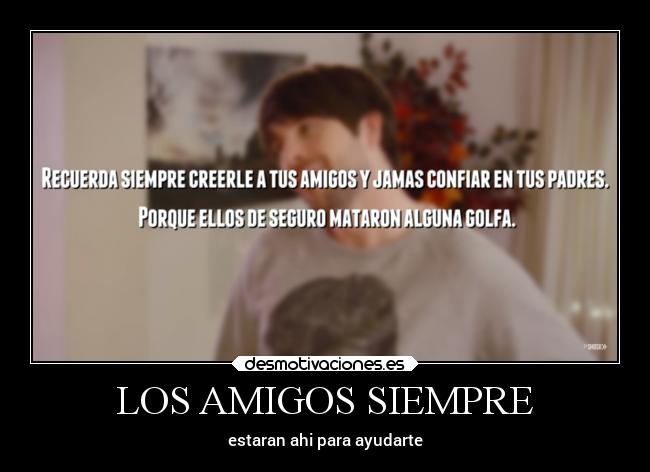 LOS AMIGOS SIEMPRE -