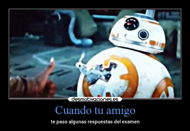 Cuando tu amigo - te paso algunas respuestas del examen