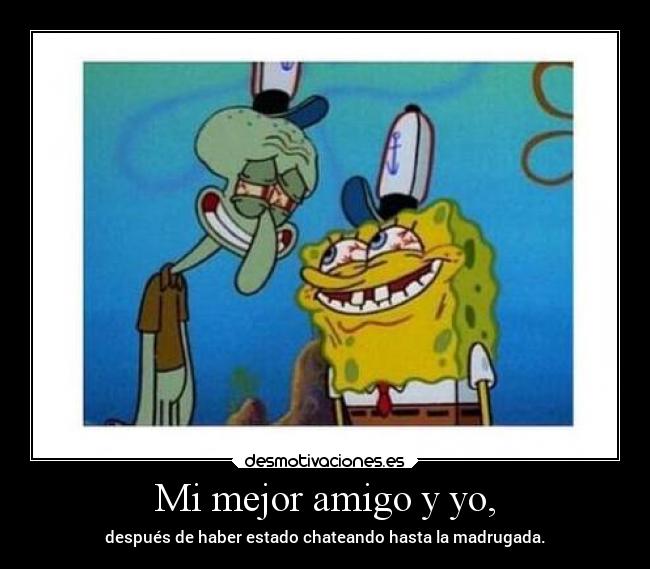 Mi mejor amigo y yo, - 