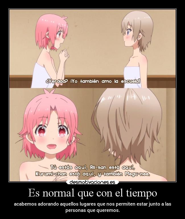 Es normal que con el tiempo - 