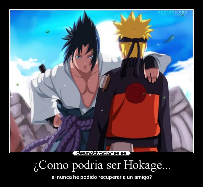 ¿Como podria ser Hokage... - 