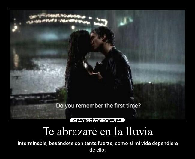 carteles amor alma max crescentmoon lluvia nuestroprimerbeso dalyami desmotivaciones