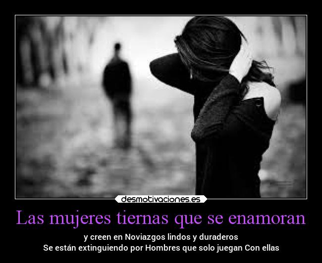 Las mujeres tiernas que se enamoran -