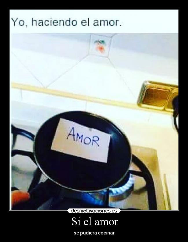 Si el amor -