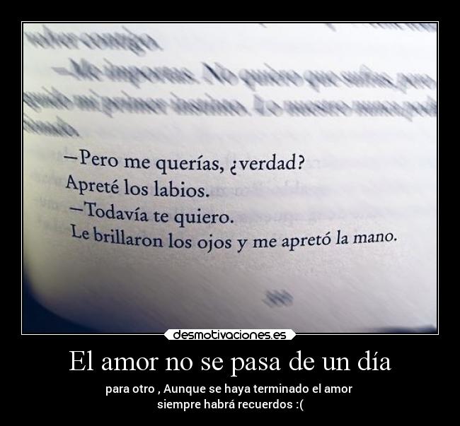 El amor no se pasa de un día -