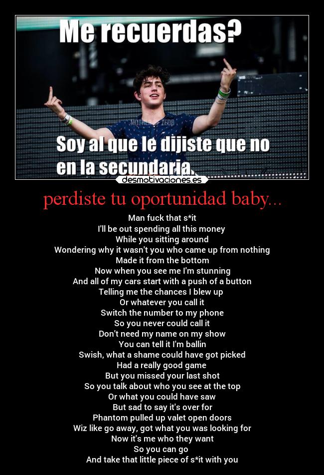 perdiste tu oportunidad baby... -