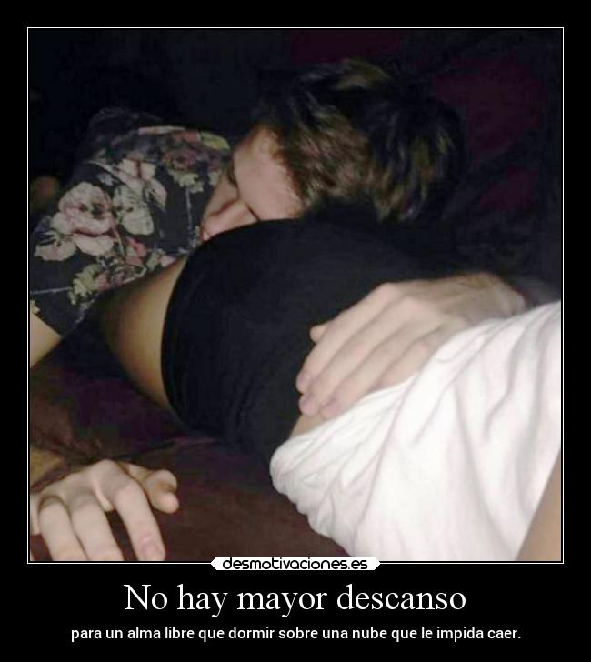 No hay mayor descanso -