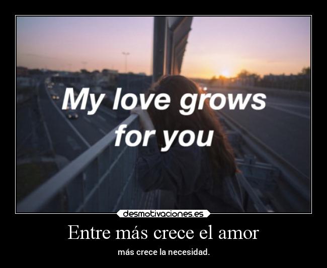 Entre más crece el amor -