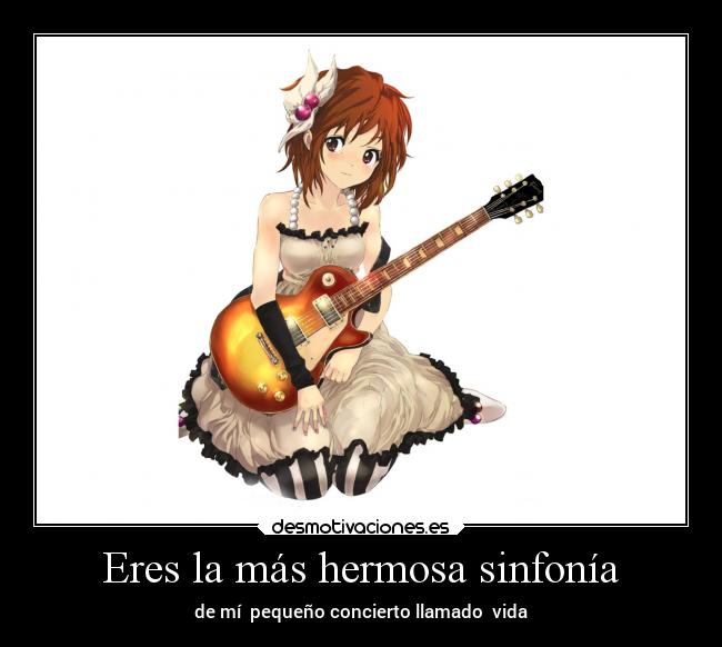 Eres la más hermosa sinfonía -