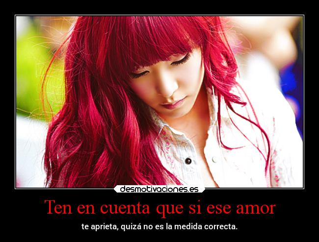 Ten en cuenta que si ese amor - 