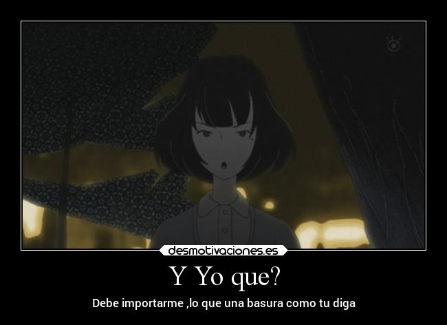 Y Yo que? -