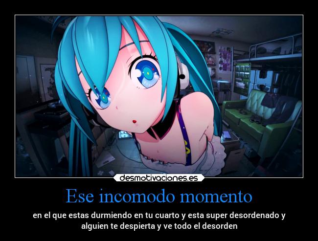 Ese incomodo momento -