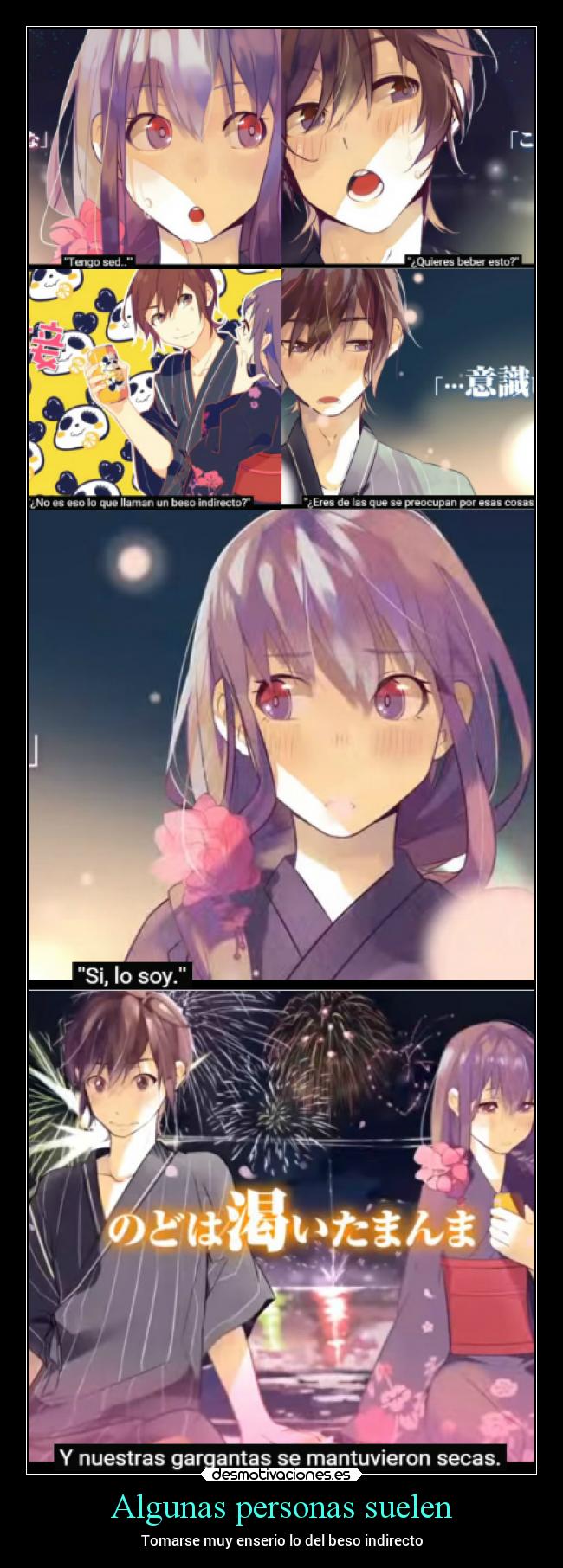 Algunas personas suelen - Tomarse muy enserio lo del beso indirecto