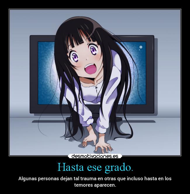 Hasta ese grado. - 