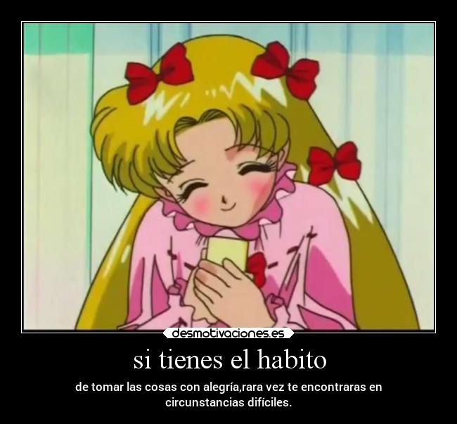 si tienes el habito -