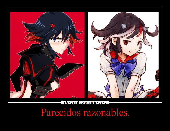 Parecidos razonables. -