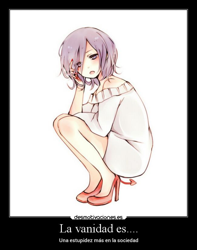 La vanidad es.... -