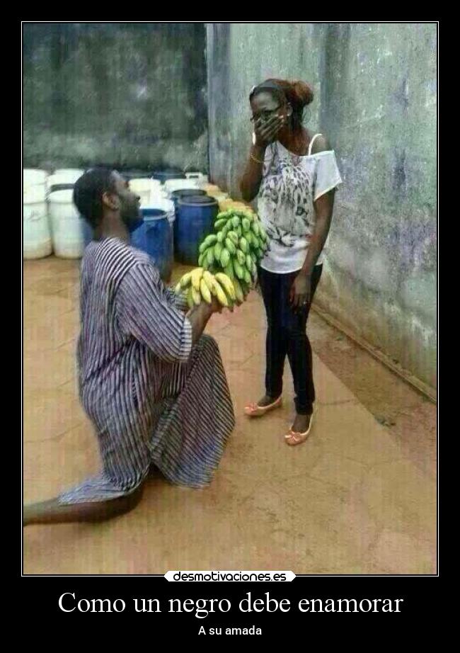 Como un negro debe enamorar - A su amada