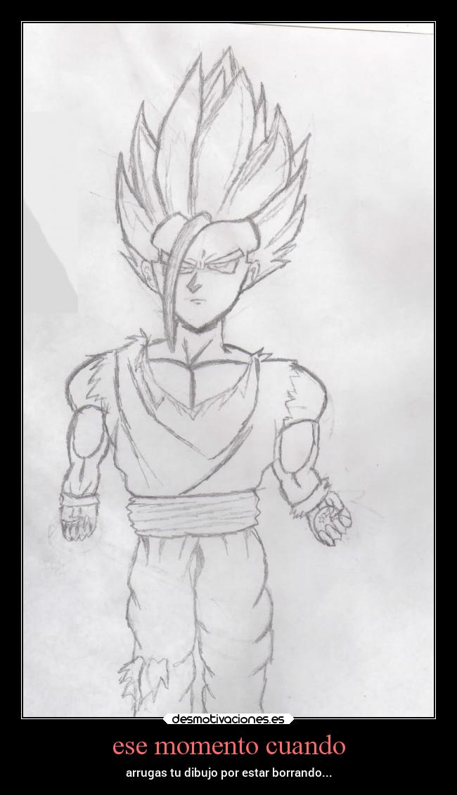 ese momento cuando - arrugas tu dibujo por estar borrando...