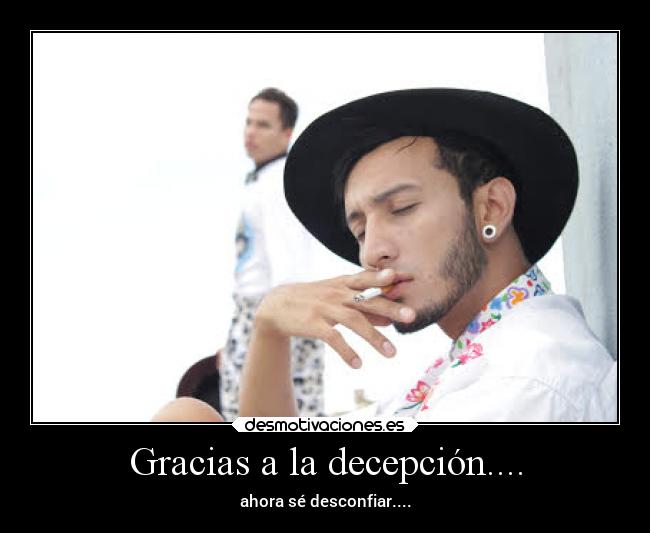 Gracias a la decepción.... - 