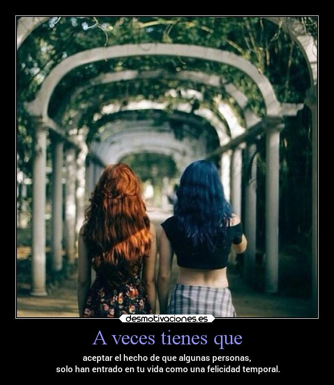 A veces tienes que -