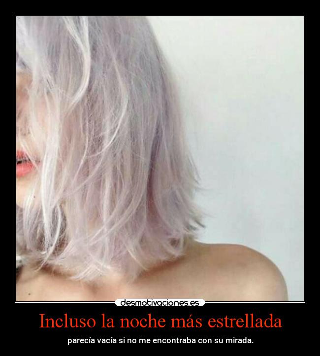 Incluso la noche más estrellada -