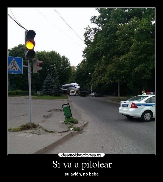 Si va a pilotear -