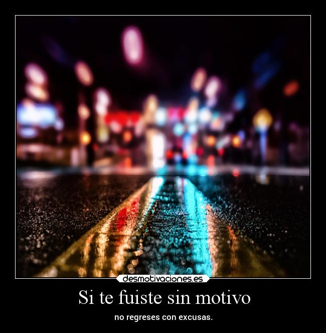 Si te fuiste sin motivo - 