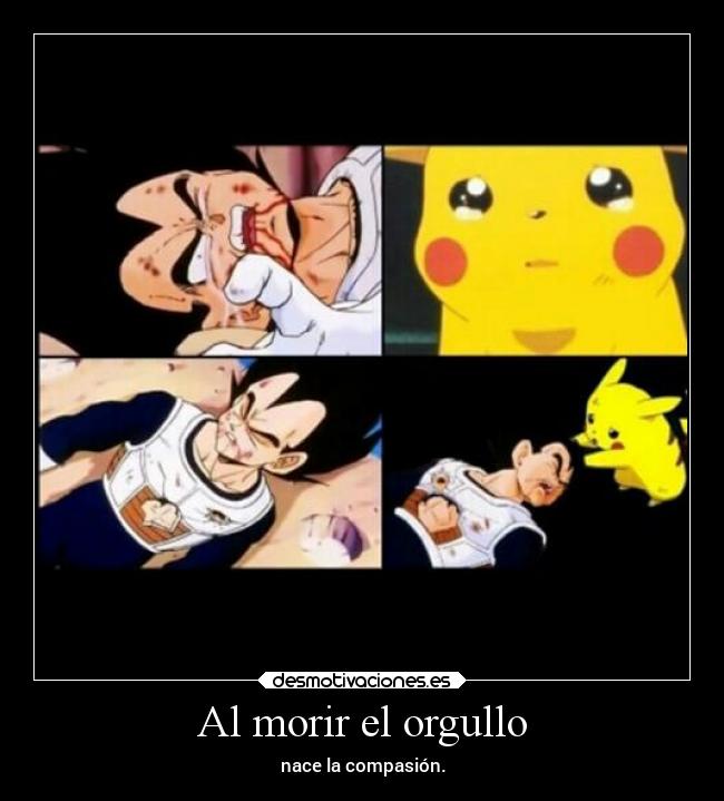 carteles caracter elchicodeayer orgullo vegeta pikachu desmotivaciones