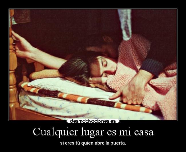 Cualquier lugar es mi casa -