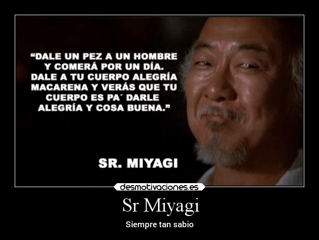 Sr Miyagi - 