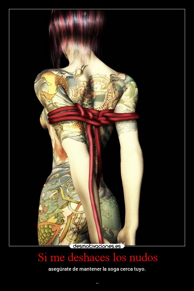 Si me deshaces los nudos -