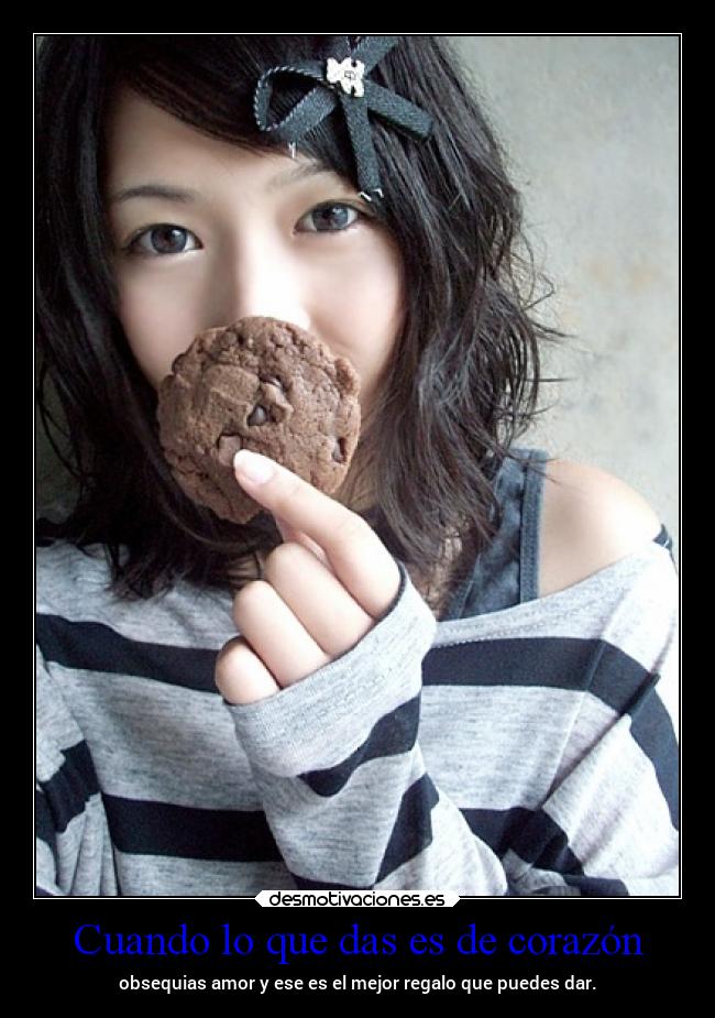 Cuando lo que das es de corazón -