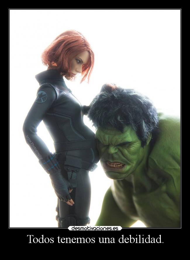 Todos tenemos una debilidad. - 