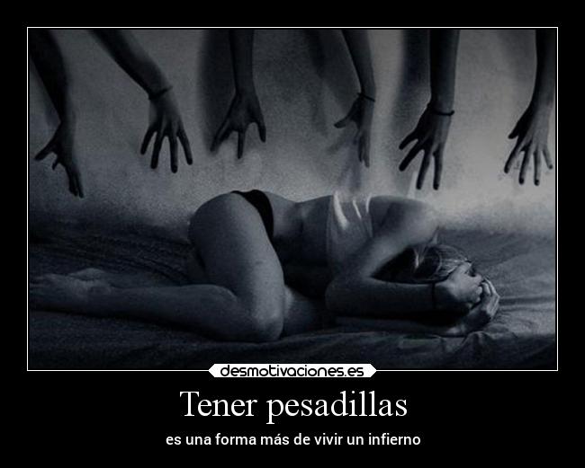 Tener pesadillas - 