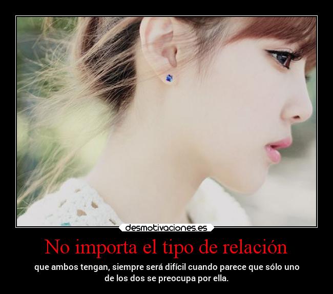 No importa el tipo de relación -