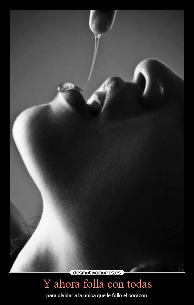 Y ahora folla con todas - 