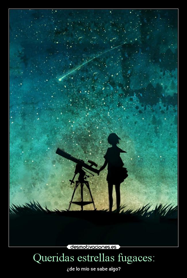 Queridas estrellas fugaces: - 