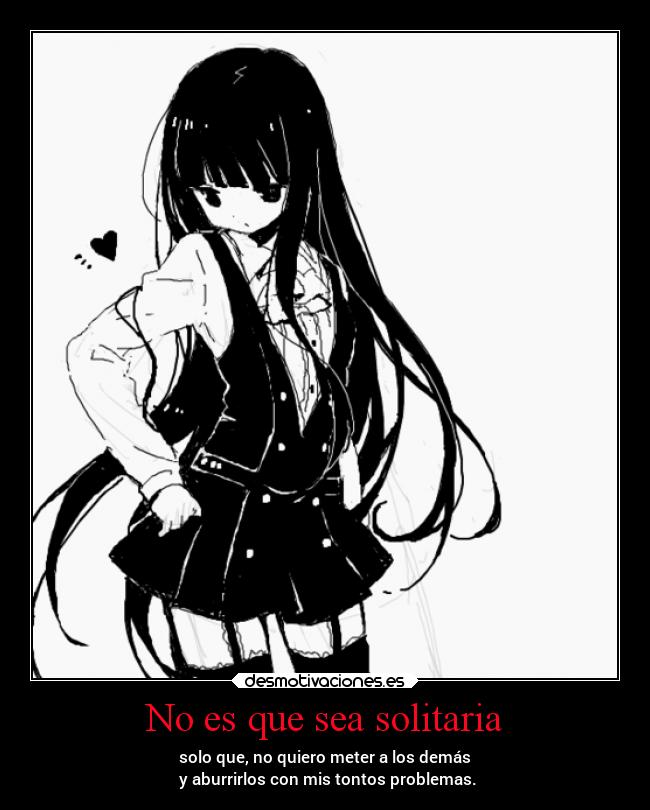 No es que sea solitaria - 