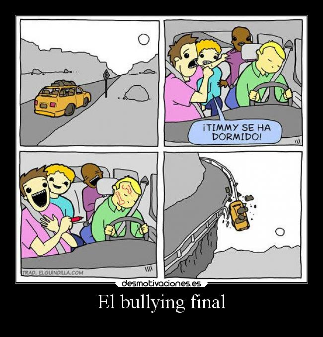 El bullying final -
