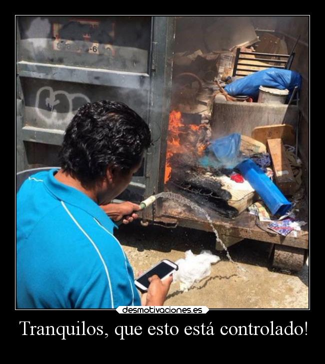 Tranquilos, que esto está controlado! - 