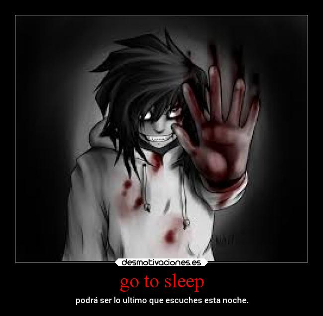 go to sleep - 