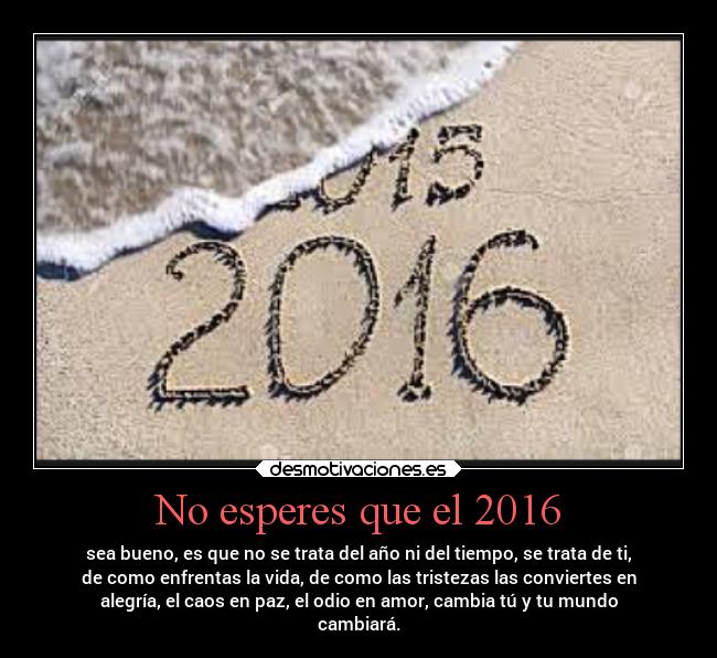 No esperes que el 2016 -