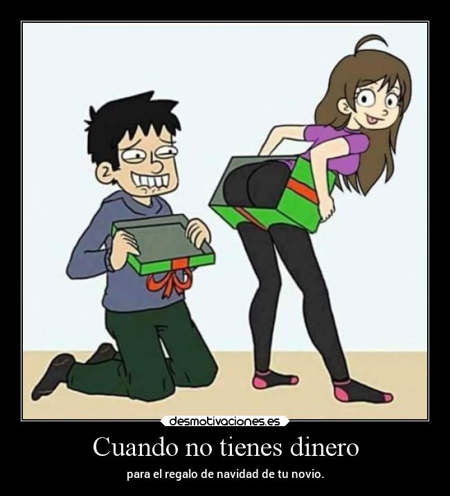 Cuando no tienes dinero - para el regalo de navidad de tu novio.