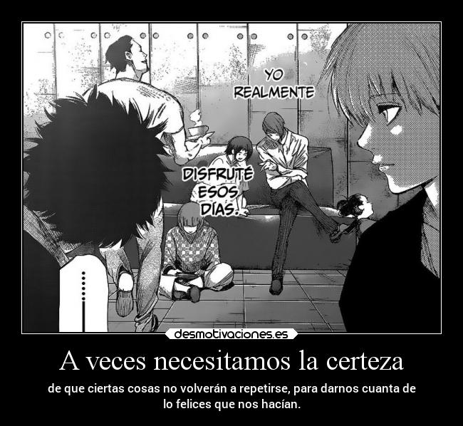 carteles dolor amistad felicidad anime raptorhunters harukaze manga tokyoghoulre tokyoghoul tsukiyama ghoul desmotivaciones